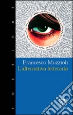 L'alternativa letteraria libro