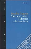 America latina: l'identità e la maschera libro