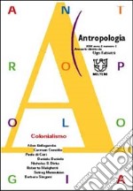 Antropologia. Il colonialismo