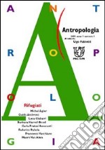 Antropologia (2005). Vol. 5: Rifugiati libro