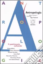 Antropologia (2006). Vol. 7: Il patrimonio culturale libro