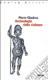 Archeologia della violenza libro