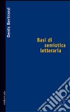 Basi di semiotica letteraria libro