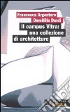 Il campus Vitra: una collezione di architetture libro di Argentero Francesca Dardi Domitilla