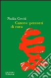 Cancro. Percorsi di cura libro di Crotti Nadia