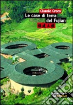 Le case di terra del Fujian