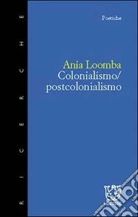 Colonialismo/postcolonialismo libro