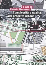 Complessità e qualità del progetto urbano libro