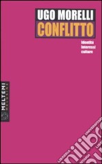 Conflitto. Identità, interessi, culture