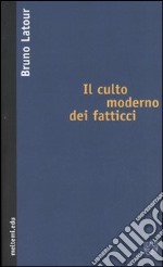 Il culto moderno dei fatticci libro