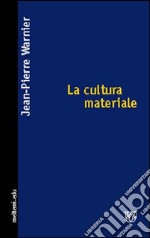 La cultura materiale