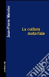 La cultura materiale libro