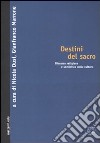 Destini del sacro. Discorso religioso e semiotica della cultura libro