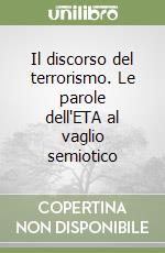 Il discorso del terrorismo. Le parole dell'ETA al vaglio semiotico