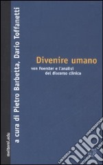 Divenire umano. Von Foerster e l'analisi del discorso clinico