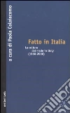 Fatto in Italia. La cultura del made in Italy (1960-2000) libro