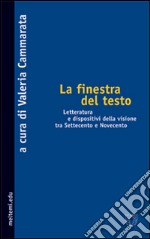 La finestra del testo. Letterature e dispositivi della visione tra Settecento e Novecento