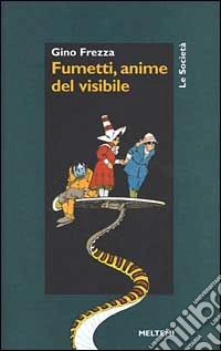 Fumetti, anime del visibile