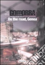 Gomorra. Territori e culture della metropoli contemporanea. Vol. 8: On the road, Genoa libro