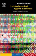 Le interfacce degli oggetti di scrittura. Teoria del linguaggio e ipertesti