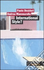 International style? Alle origine del contemporaneo