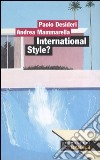 International style? Alle origine del contemporaneo libro di Desideri Paolo Mammarella Andrea