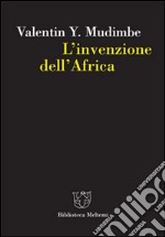 L'invenzione dell'Africa libro