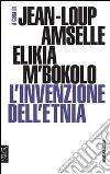 L'invenzione dell'etnia libro