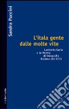 L'itala gente dalle molte vite. Lamberto Loria e la mostra di etnografia italiana del 1911 libro di Puccini Sandra