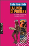 La linea di polvere. I miei tropici tra mutamento e autorappresentazione libro