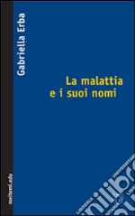 La malattia e i suoi nomi libro