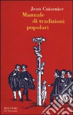 Manuale di tradizioni popolari libro