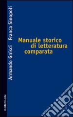 Manuale storico di letteratura comparata