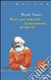 Marx per letterati. Sconvenienti proposte libro di Pasero Nicolò