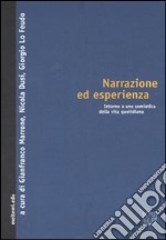 Narrazione ed esperienza. Intorno a una semiotica della vita quotidiana