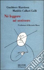 Né leggere, né scrivere libro