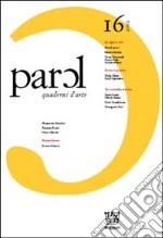 Parol. Quaderni d'arte e di epistemologia. Vol. 16 libro