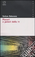 Piaceri e poteri della TV