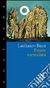 Potere surrealista libro di Binni Lanfranco