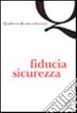 Quaderno di comunicAzione. Fiducia e sicurezza