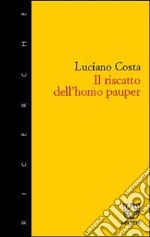 Il riscatto dell'homo pauper libro