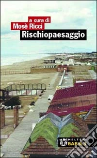 Rischiopaesaggio libro
