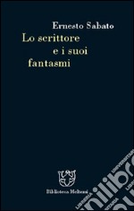 Lo scrittore e i suoi fantasmi libro