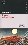 Il senso della posizione. Romanzo, media e metropoli da Balzac a Ballard libro di Ilardi Emiliano