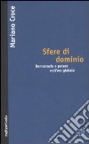 Sfere di dominio. Democrazia e potere nell'erà globale libro