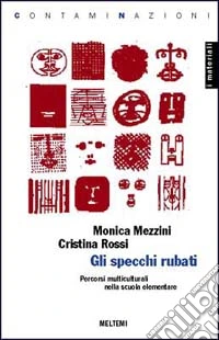 Gli specchi rubati. Percorsi multiculturali per la scuola elementare libro