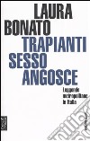 Trapianti, sesso, angosce. Leggende metropolitane in Italia libro