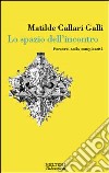 L'Unesco e il campanile. Antropologia, politica e beni culturali in Sicilia orientale libro