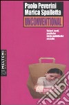 Unconventional. Valori, testi, pratiche della pubblicità sociale libro di Peverini Paolo Spalletta Marica
