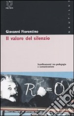 Il valore del silenzio. Sconfinamenti tra pedagogia e comunicazione